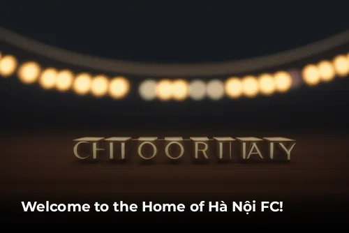 Welcome to the Home of Hà Nội FC!